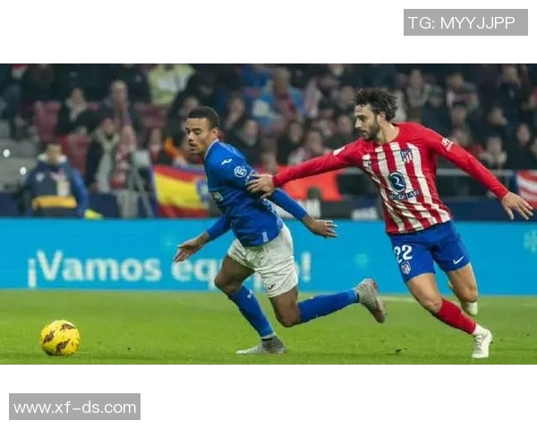 马德里竞技对赫塔费的精彩对决分析与赛前预测